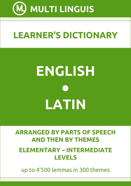 English-Latin (PoS-Theme-Arranged Learners Dictionary, Levels A1-B1) - Please scroll the page down!